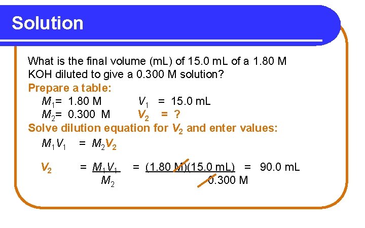 Solution What is the final volume (m. L) of 15. 0 m. L of Solution What is the final volume (m. L) of 15. 0 m. L of