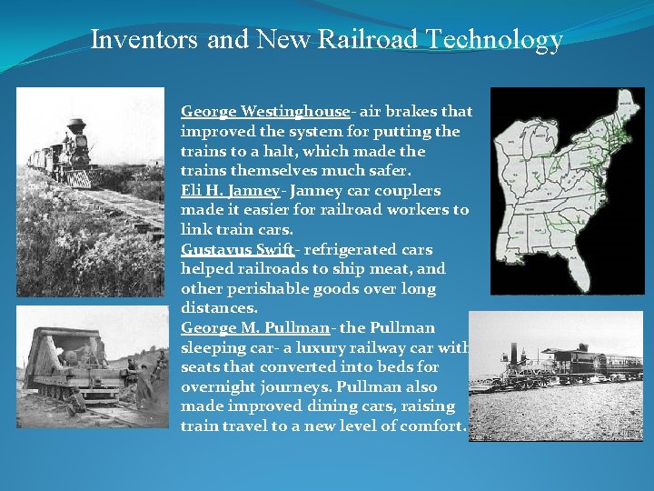 Inventors and New Railroad Technology George Westinghouse- air brakes that improved the system for
