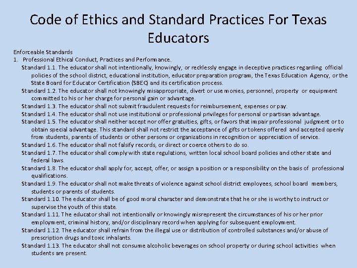 Code of Ethics and Standard Practices For Texas Educators Enforceable Standards 1. Professional Ethical