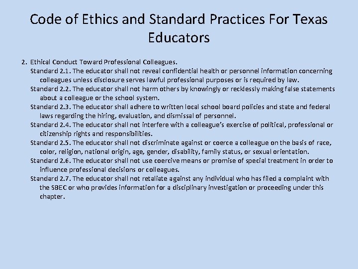 Code of Ethics and Standard Practices For Texas Educators 2. Ethical Conduct Toward Professional