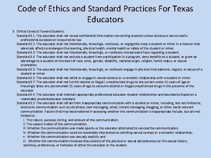 Code of Ethics and Standard Practices For Texas Educators 3. Ethical Conduct Toward Students.