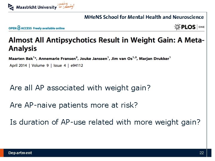 Are all AP associated with weight gain? Are AP-naive patients more at risk? Is