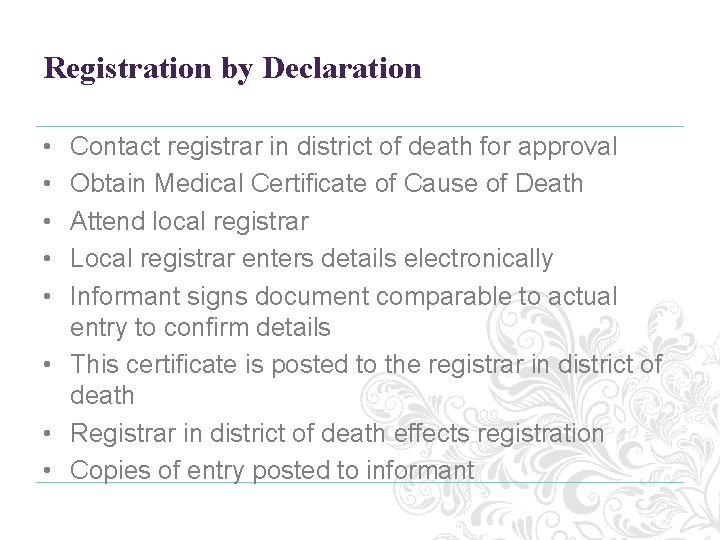 Registration by Declaration • • • Contact registrar in district of death for approval Registration by Declaration • • • Contact registrar in district of death for approval