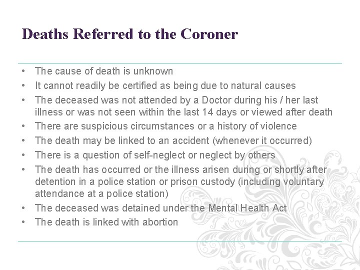 Deaths Referred to the Coroner • The cause of death is unknown • It Deaths Referred to the Coroner • The cause of death is unknown • It