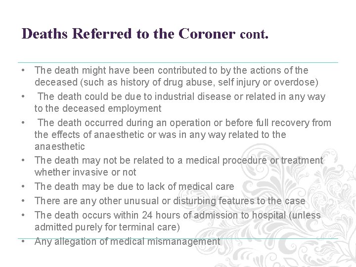Deaths Referred to the Coroner cont. • The death might have been contributed to Deaths Referred to the Coroner cont. • The death might have been contributed to