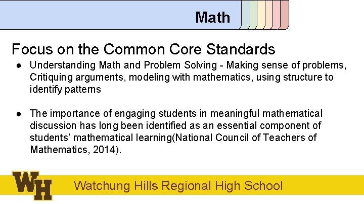 Math Focus on the Common Core Standards ● Understanding Math and Problem Solving -