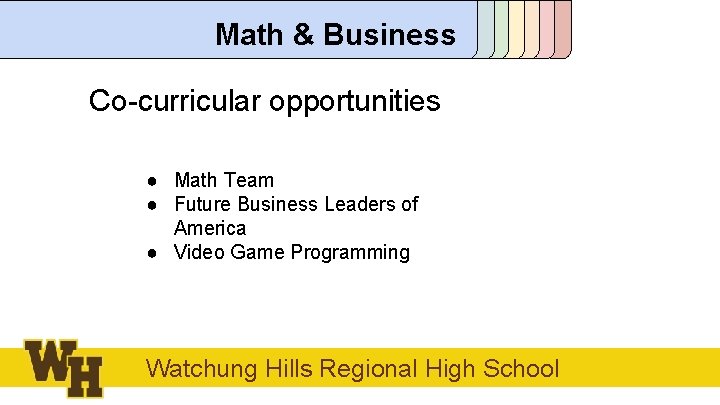 Math & Business Co-curricular opportunities ● Math Team ● Future Business Leaders of America