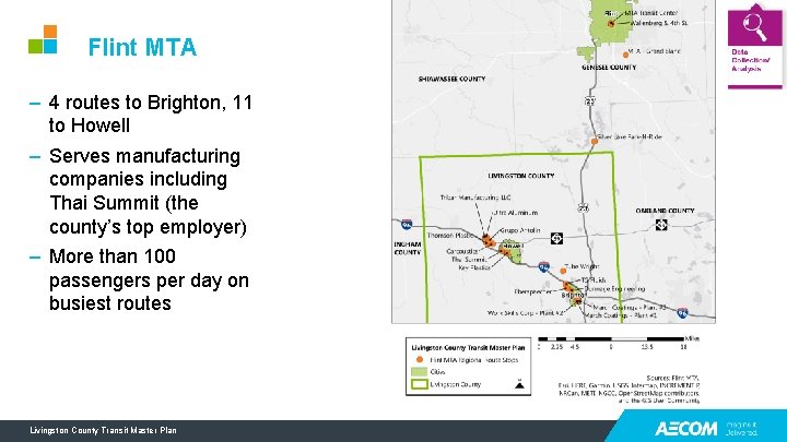 Flint MTA – 4 routes to Brighton, 11 to Howell – Serves manufacturing companies Flint MTA – 4 routes to Brighton, 11 to Howell – Serves manufacturing companies