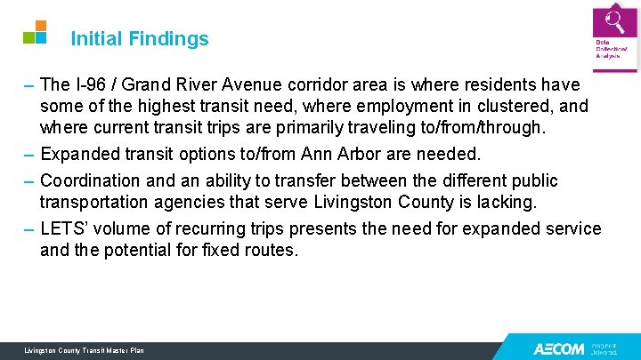 Initial Findings – The I-96 / Grand River Avenue corridor area is where residents Initial Findings – The I-96 / Grand River Avenue corridor area is where residents
