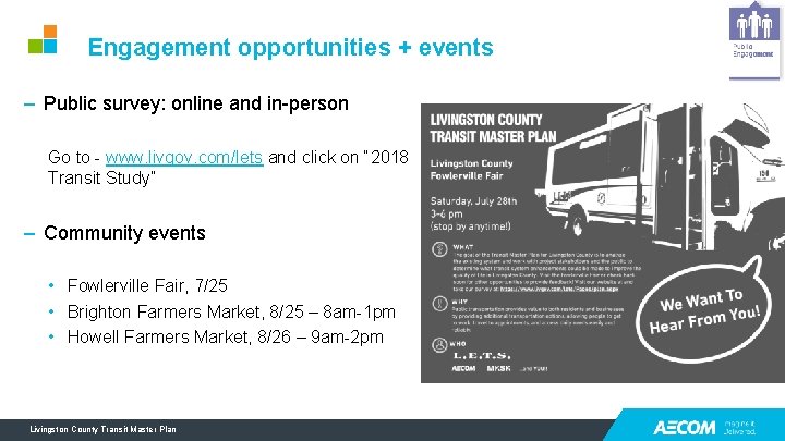 Engagement opportunities + events – Public survey: online and in-person Go to - www. Engagement opportunities + events – Public survey: online and in-person Go to - www.