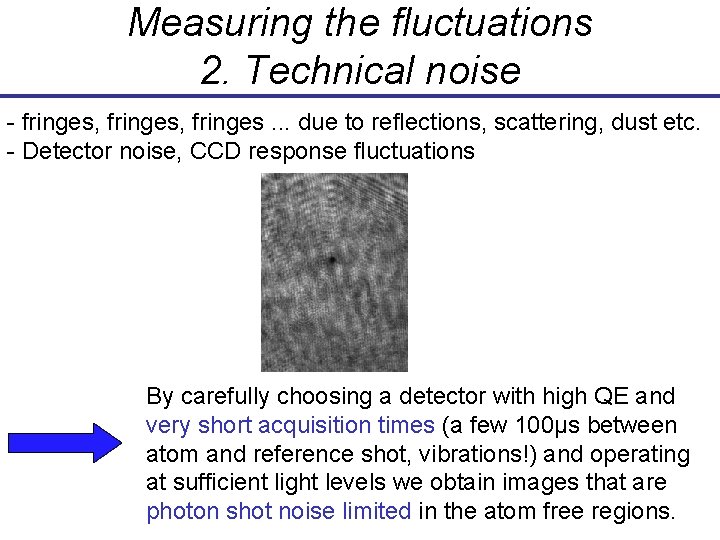 Measuring the fluctuations 2. Technical noise - fringes, fringes. . . due to reflections, Measuring the fluctuations 2. Technical noise - fringes, fringes. . . due to reflections,