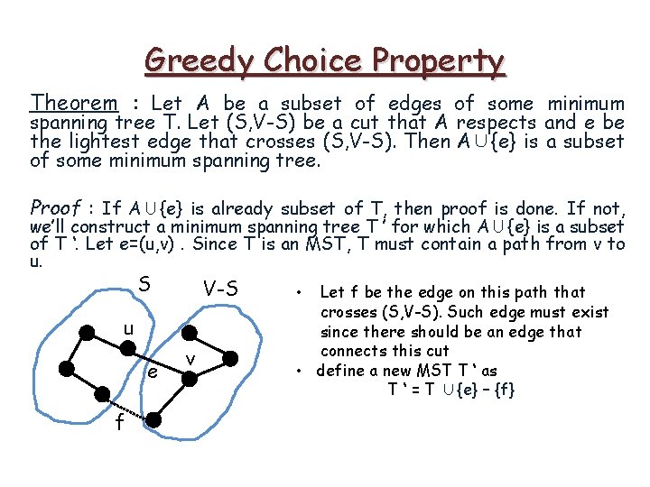 Greedy Choice Property Theorem : Let A be a subset of edges of some Greedy Choice Property Theorem : Let A be a subset of edges of some