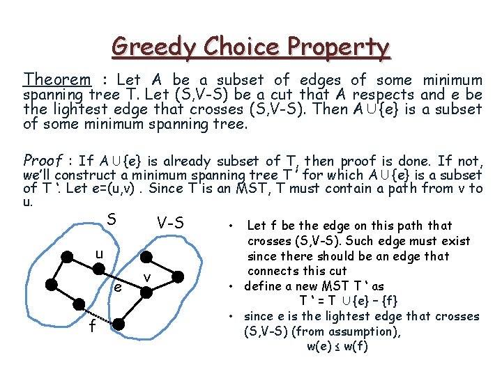Greedy Choice Property Theorem : Let A be a subset of edges of some Greedy Choice Property Theorem : Let A be a subset of edges of some