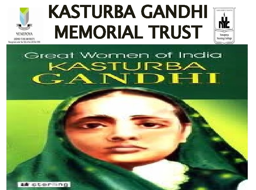 KASTURBA GANDHI MEMORIAL TRUST 