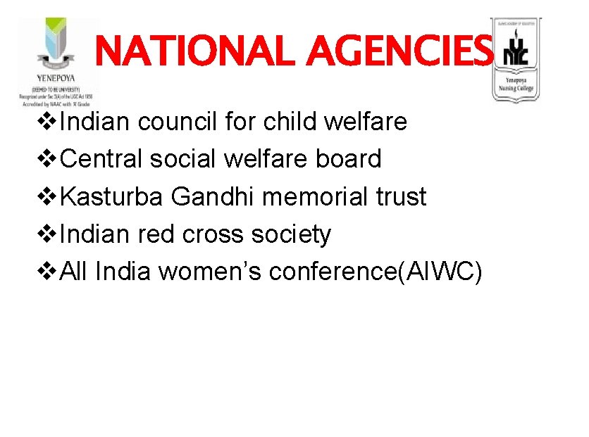 NATIONAL AGENCIES v. Indian council for child welfare v. Central social welfare board v.