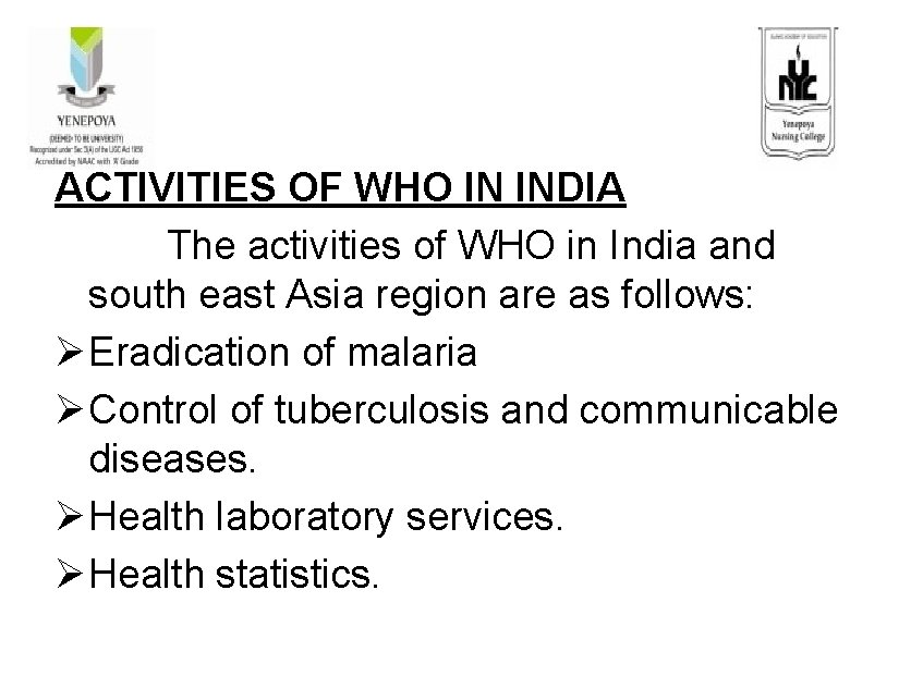 ACTIVITIES OF WHO IN INDIA The activities of WHO in India and south east