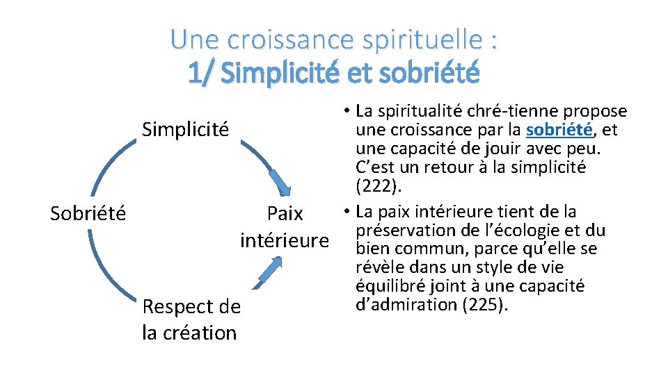 Une croissance spirituelle : 1/ Simplicité et sobriété • La spiritualité chré tienne propose