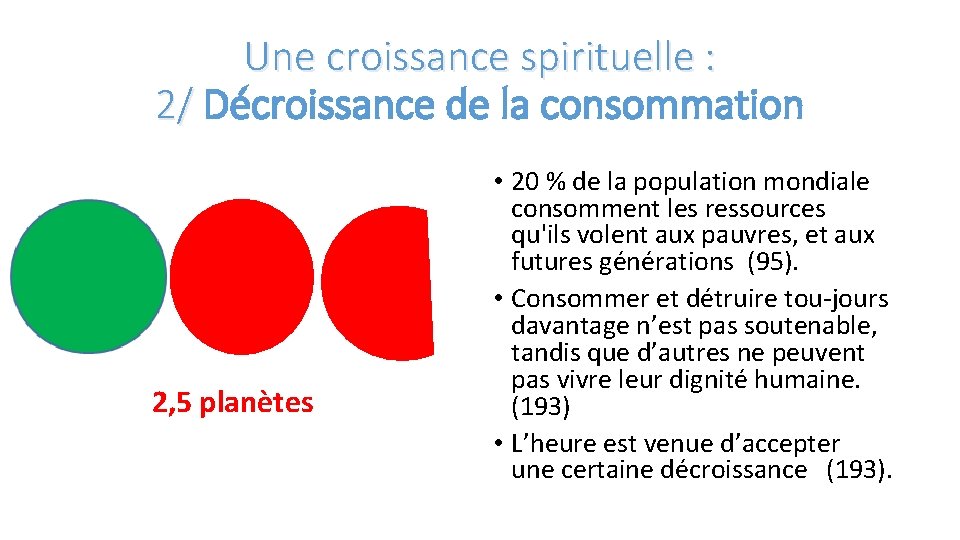 Une croissance spirituelle : 2/ Décroissance de la consommation 2, 5 planètes • 20