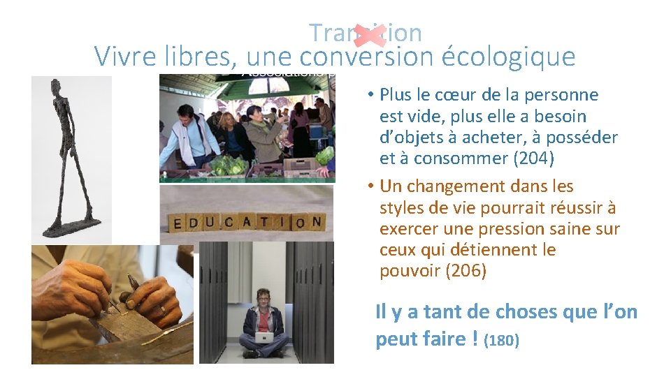 Transition Vivre libres, une conversion écologique • Plus le cœur de la personne est