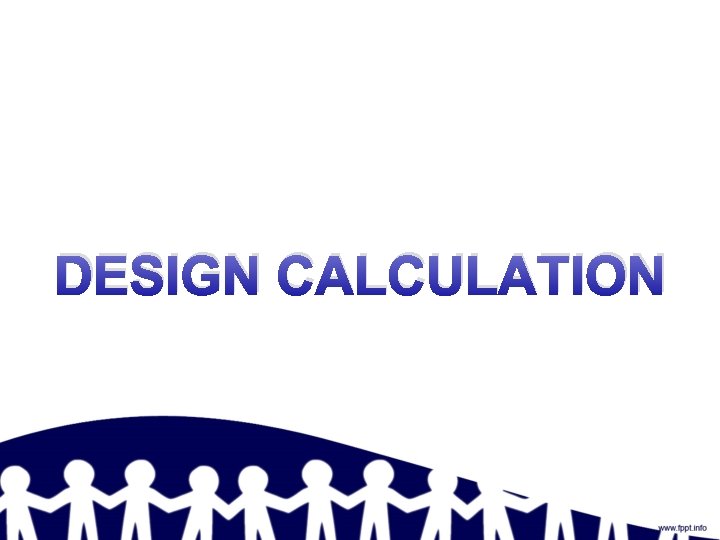 DESIGN CALCULATION 