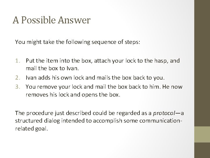 A Possible Answer You might take the following sequence of steps: 1. Put the A Possible Answer You might take the following sequence of steps: 1. Put the
