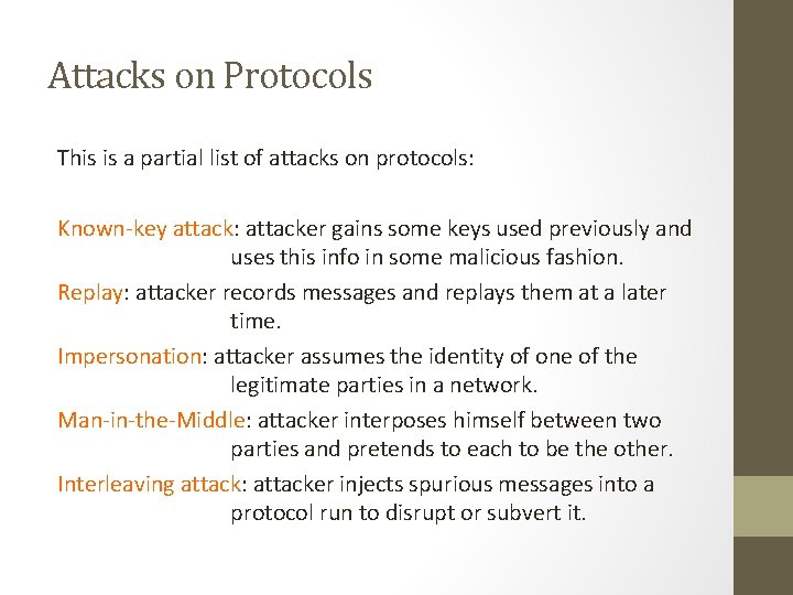 Attacks on Protocols This is a partial list of attacks on protocols: Known-key attack: Attacks on Protocols This is a partial list of attacks on protocols: Known-key attack: