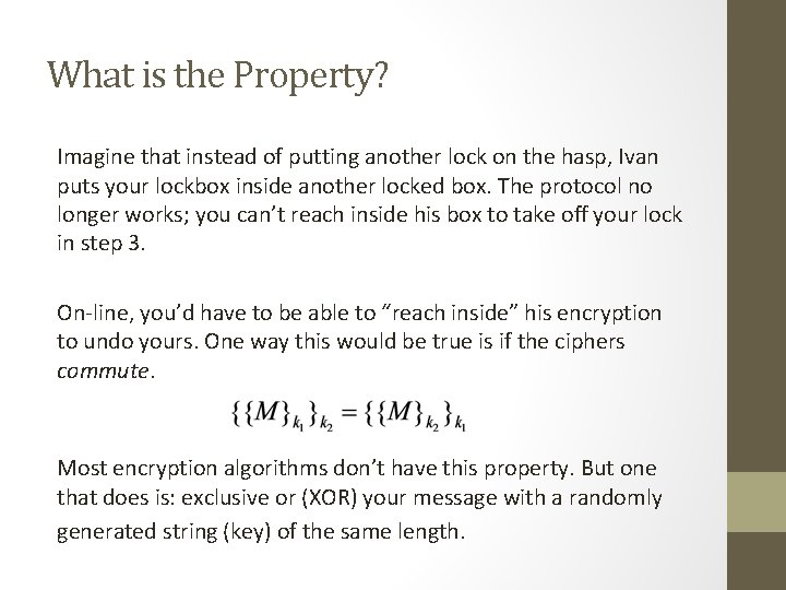 What is the Property? Imagine that instead of putting another lock on the hasp, What is the Property? Imagine that instead of putting another lock on the hasp,