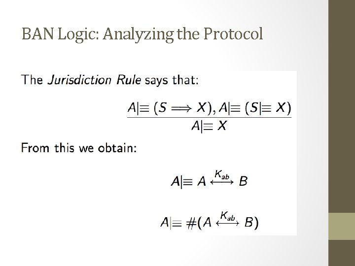 BAN Logic: Analyzing the Protocol BAN Logic: Analyzing the Protocol