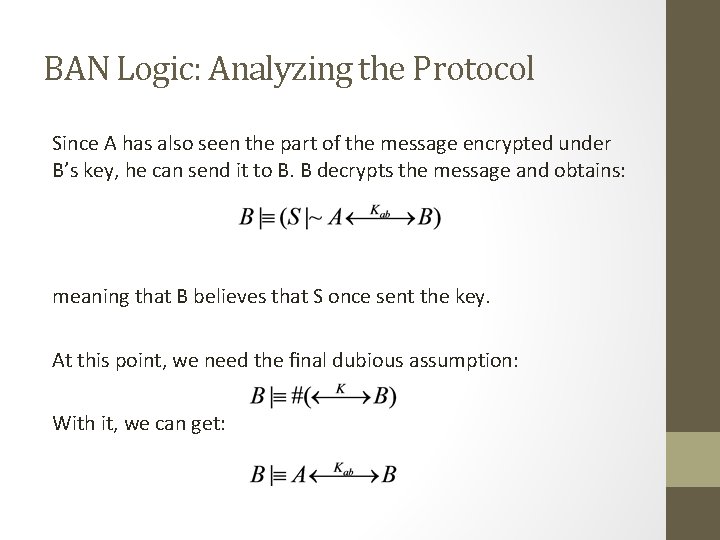 BAN Logic: Analyzing the Protocol Since A has also seen the part of the BAN Logic: Analyzing the Protocol Since A has also seen the part of the