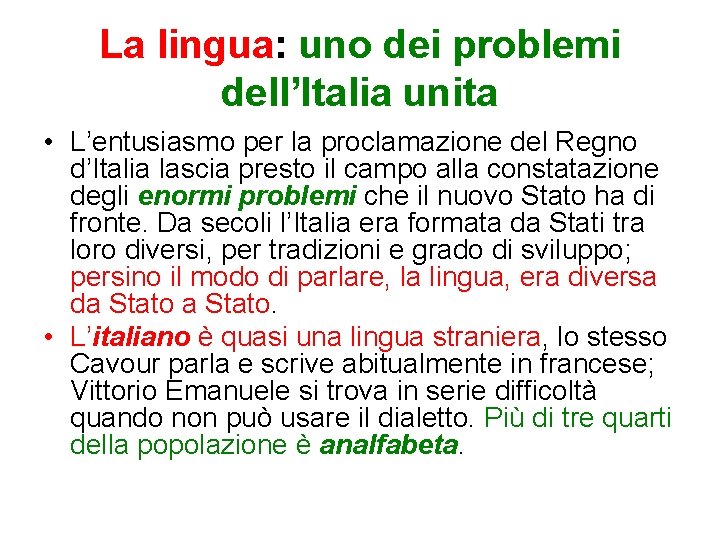 La lingua: uno dei problemi dell’Italia unita • L’entusiasmo per la proclamazione del Regno