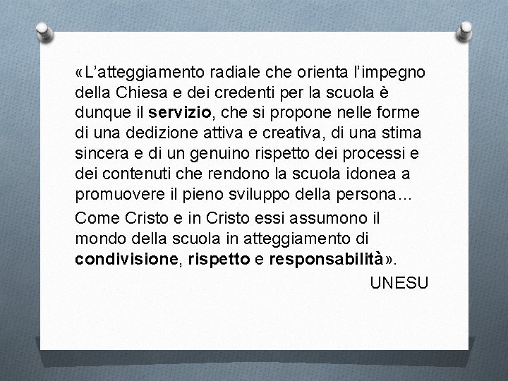  «L’atteggiamento radiale che orienta l’impegno della Chiesa e dei credenti per la scuola