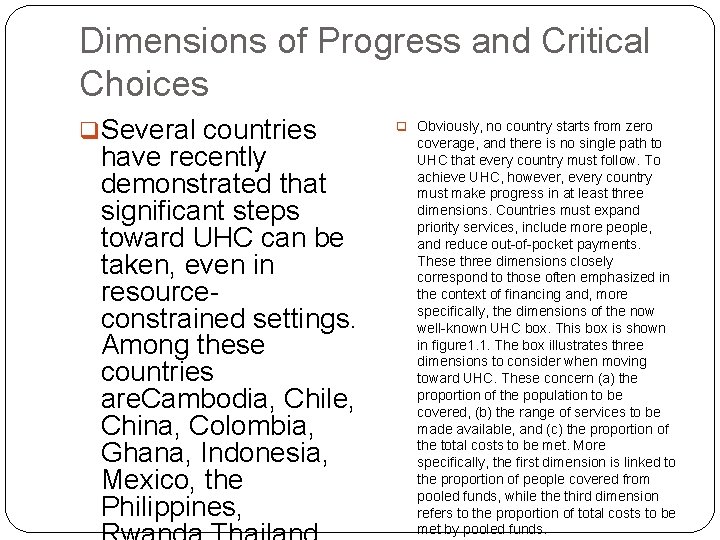 Dimensions of Progress and Critical Choices q. Several countries have recently demonstrated that significant