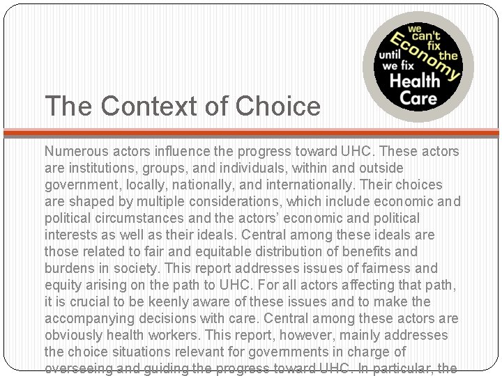 The Context of Choice Numerous actors influence the progress toward UHC. These actors are