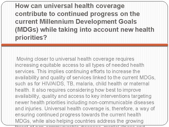 How can universal health coverage contribute to continued progress on the current Millennium Development