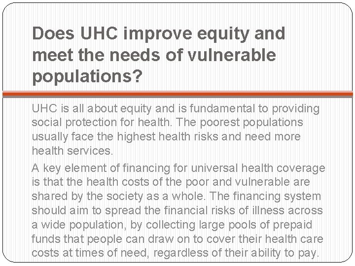 Does UHC improve equity and meet the needs of vulnerable populations? UHC is all