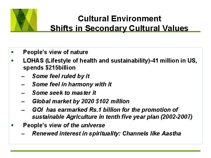 Cultural Environment Shifts in Secondary Cultural Values § § § People’s view of nature