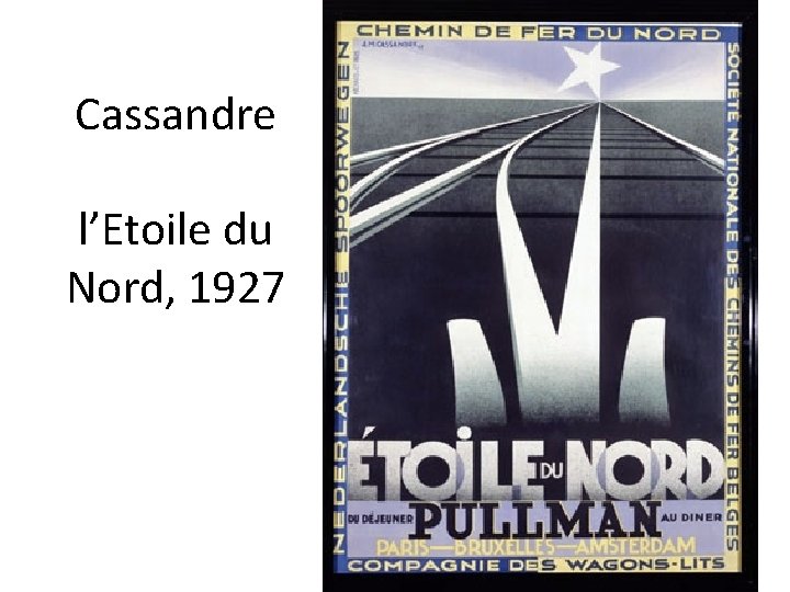 Cassandre l’Etoile du Nord, 1927 
