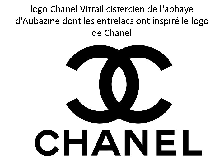 logo Chanel Vitrail cistercien de l'abbaye d'Aubazine dont les entrelacs ont inspiré le logo