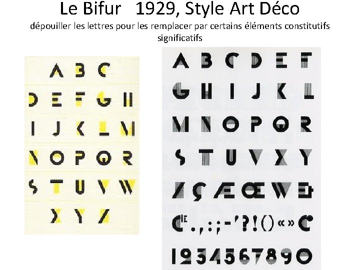 Le Bifur 1929, Style Art Déco dépouiller les lettres pour les remplacer par certains