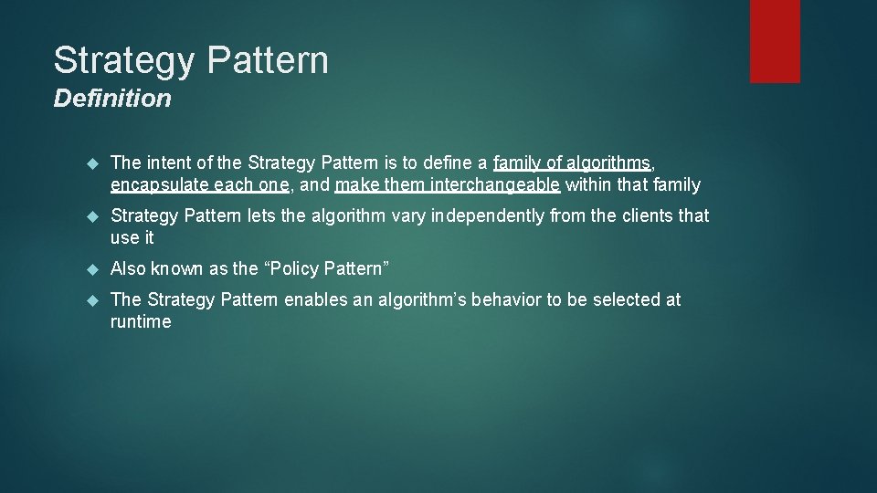Strategy Pattern Definition The intent of the Strategy Pattern is to define a family Strategy Pattern Definition The intent of the Strategy Pattern is to define a family