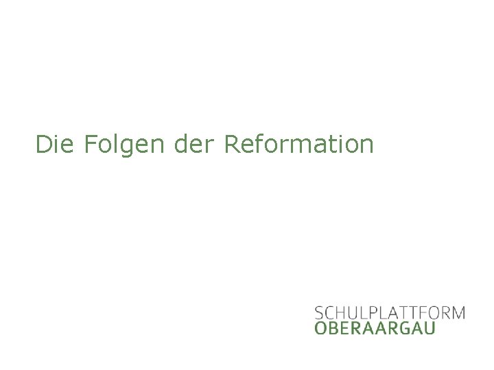 Die Folgen der Reformation 
