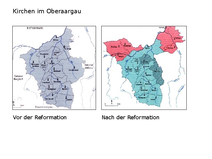 Kirchen im Oberaargau Vor der Reformation Nach der Reformation 