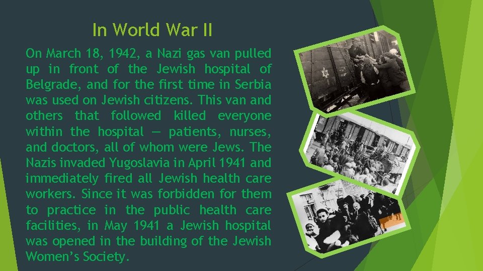 In World War II On March 18, 1942, a Nazi gas van pulled up In World War II On March 18, 1942, a Nazi gas van pulled up
