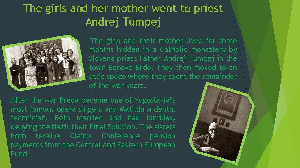 The girls and her mother went to priest Andrej Tumpej The girls and their The girls and her mother went to priest Andrej Tumpej The girls and their