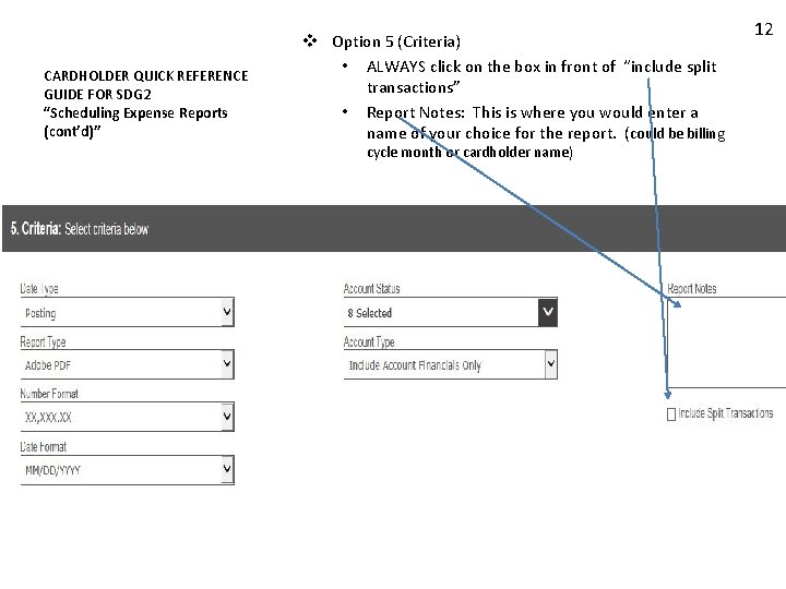 CARDHOLDER QUICK REFERENCE GUIDE FOR SDG 2 “Scheduling Expense Reports (cont’d)” v Option 5