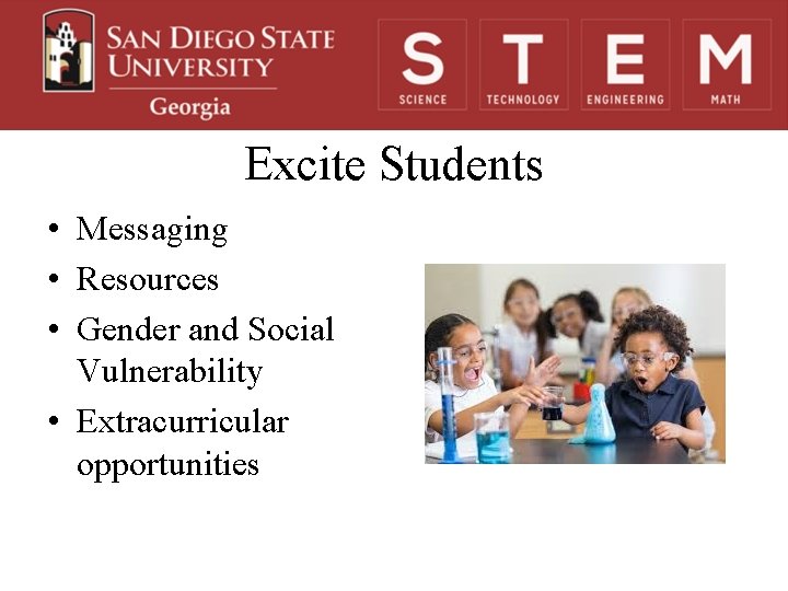 Excite Students • Messaging • Resources • Gender and Social Vulnerability • Extracurricular opportunities