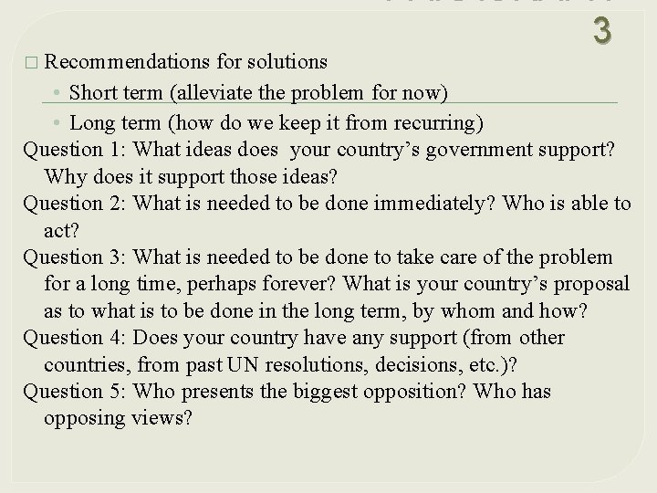 PARAGRAPH 3 Recommendations for solutions • Short term (alleviate the problem for now) •