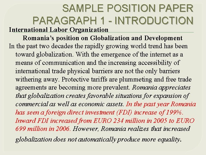 SAMPLE POSITION PAPER PARAGRAPH 1 - INTRODUCTION International Labor Organization Romania’s position on Globalization
