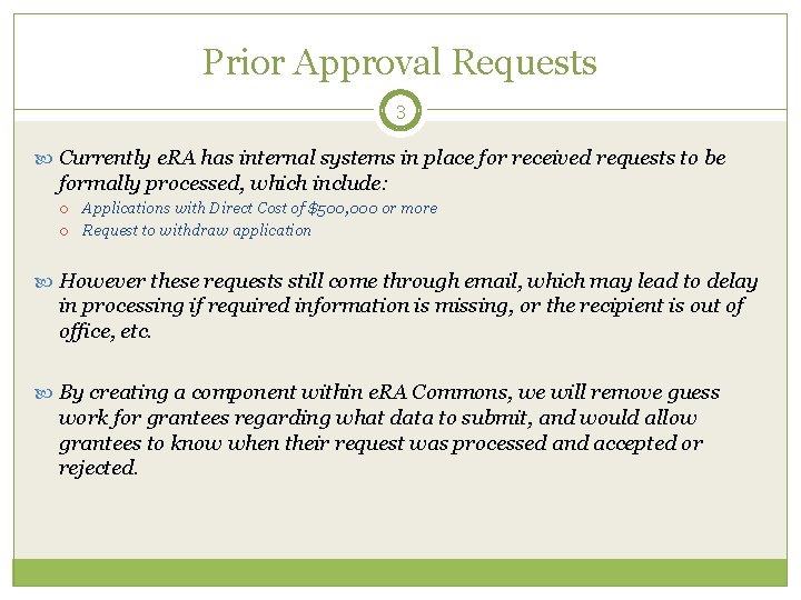 Prior Approval Requests 3 Currently e. RA has internal systems in place for received