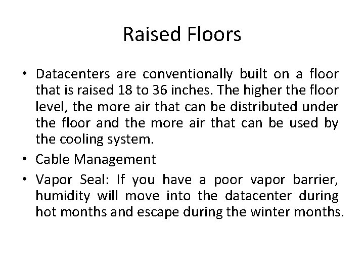 Raised Floors • Datacenters are conventionally built on a floor that is raised 18